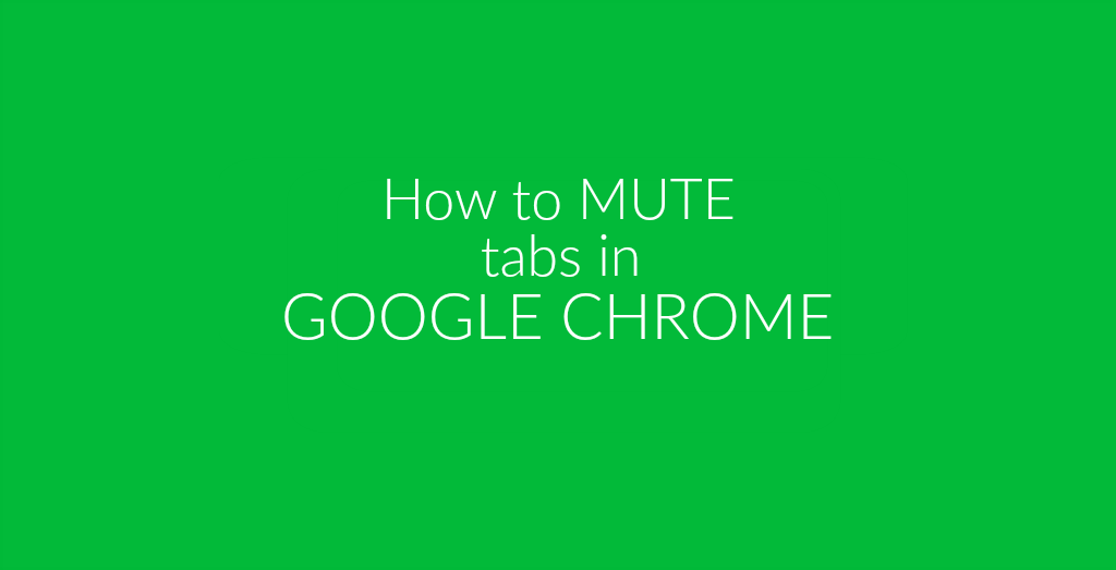 Mute Google Chrome