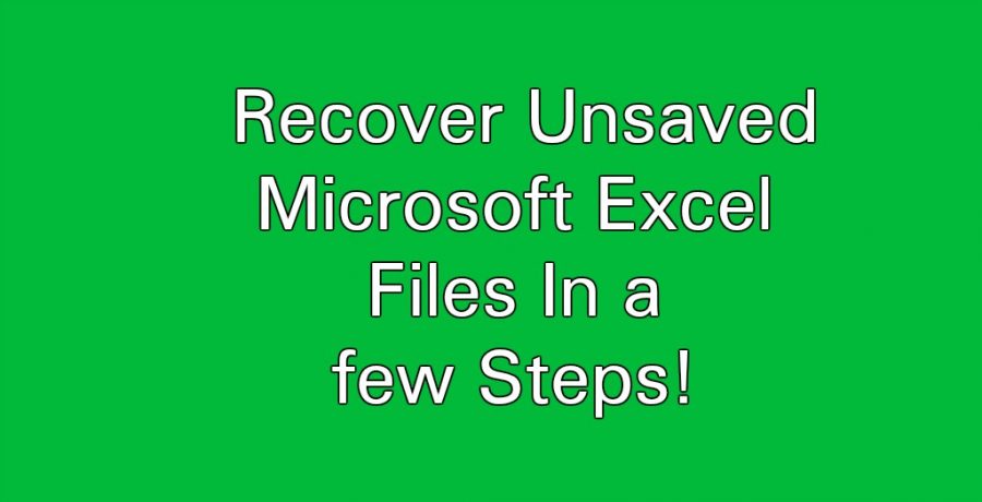 How To Recover Unsaved Microsoft Excel Files Online File Conversion Blog