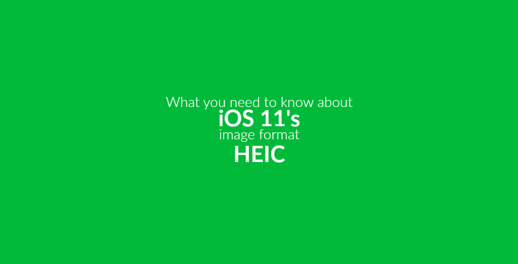 Apple’s New Image Format HEIC | Online file conversion blog