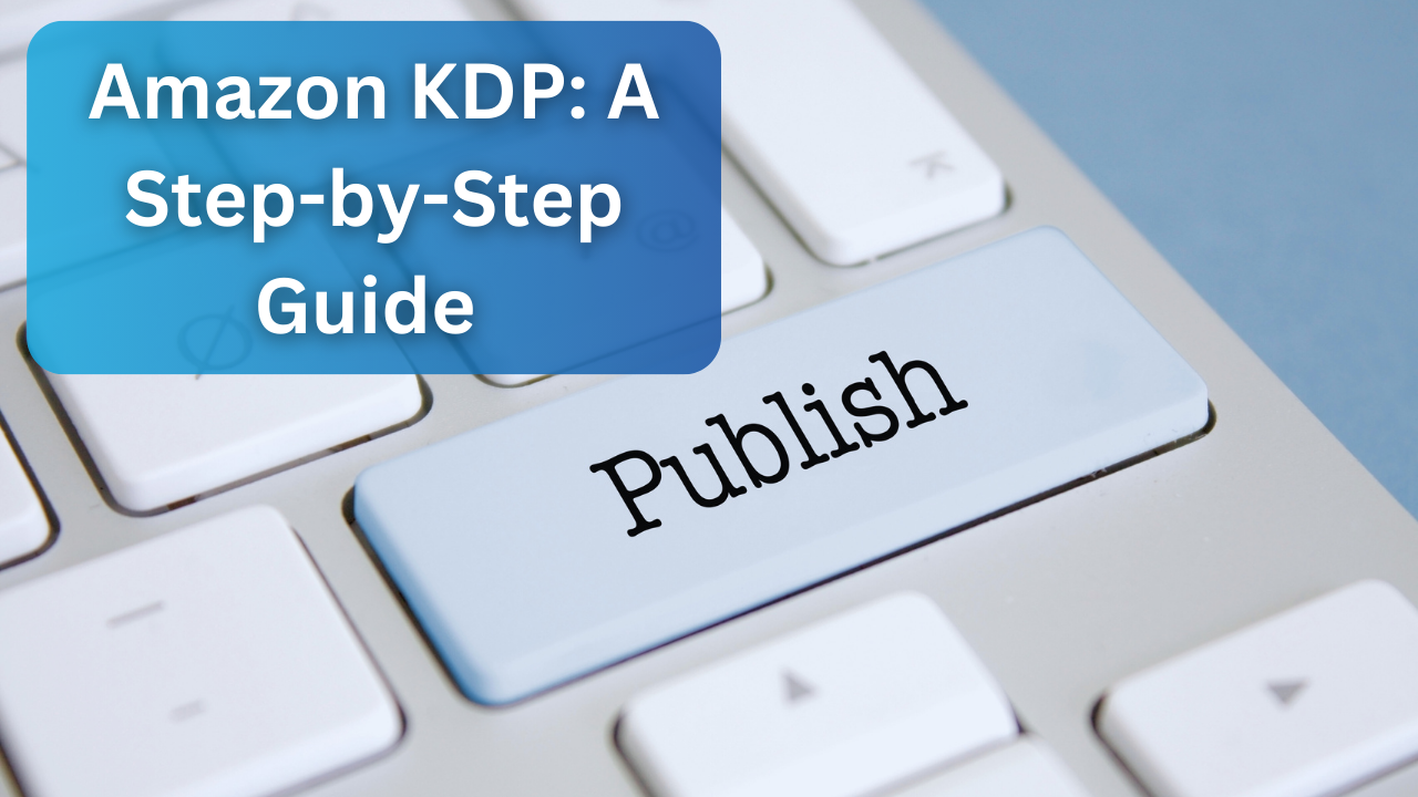 Amazon KDP. The key on the keyboard that says Publish.