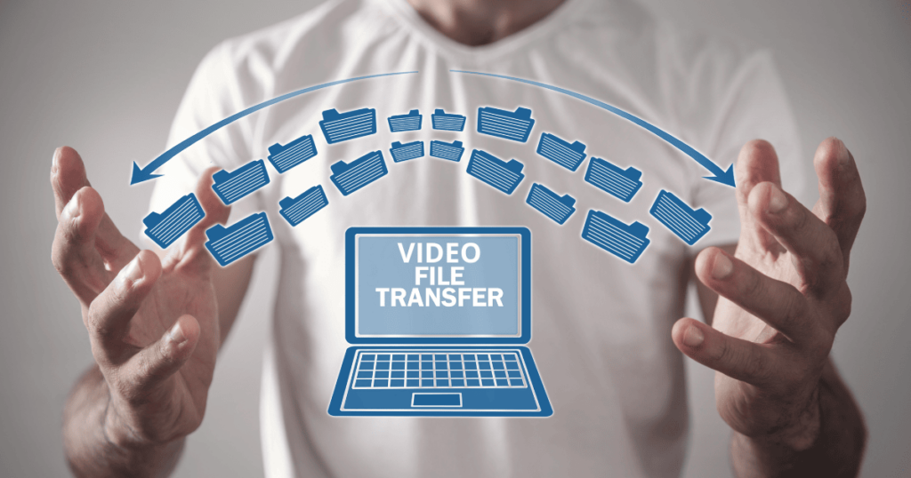 Video file transfer - send large video files
