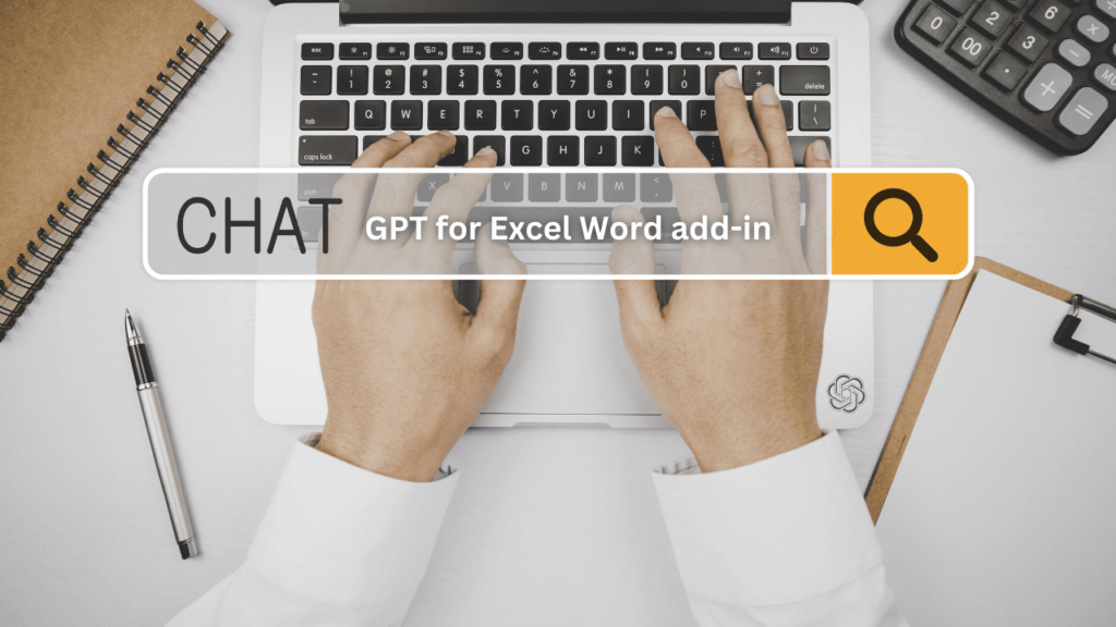 A person using MS Word With ChatGPT For Word Excel Add-In