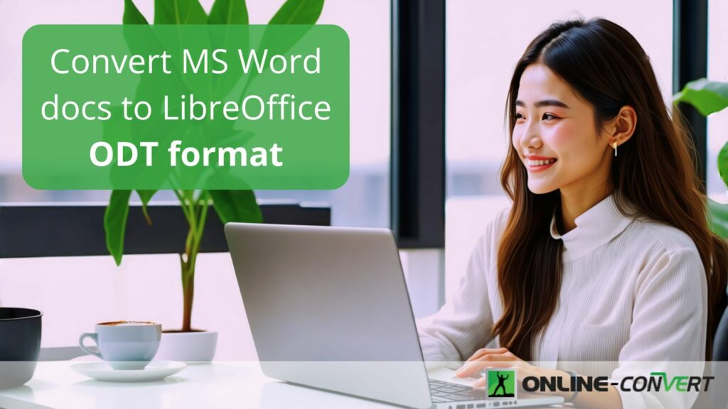 Optimize LibreOffice; Convert Word documents to ODT format online; Online Convert