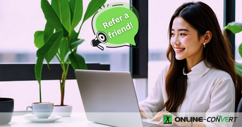 Referral Program on online-convert.com. A woman on her laptop, sharing referral link with friends.